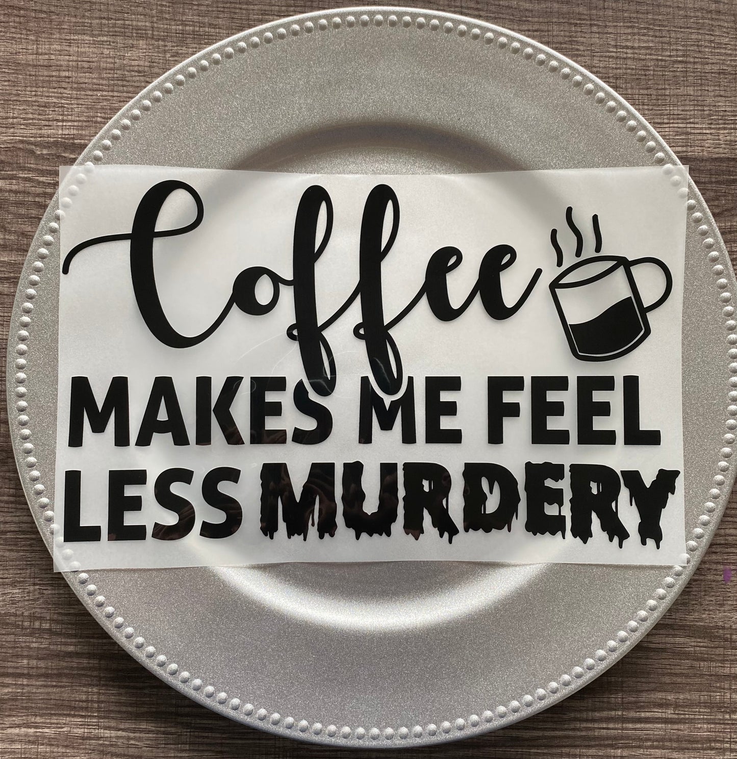 Coffee Makes Me Less Murdery