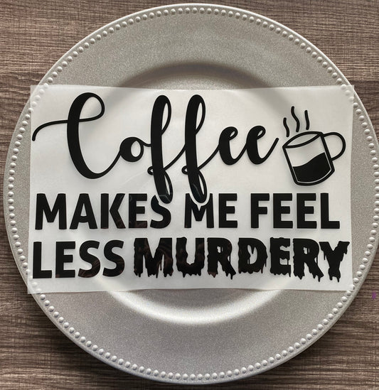 Coffee Makes Me Less Murdery